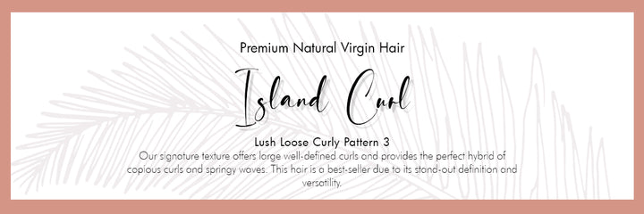 Our signature texture offers large well-defined curls and provides the perfect hybrid of copious curls and springy waves. This hair is a best-seller due to its stand-out definition and versatility.  