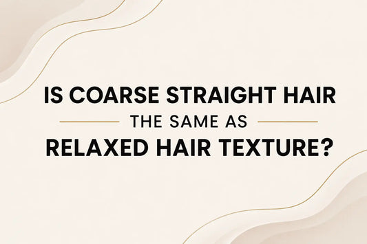 Is Coarse Straight Hair The Same As Relaxed Hair Texture