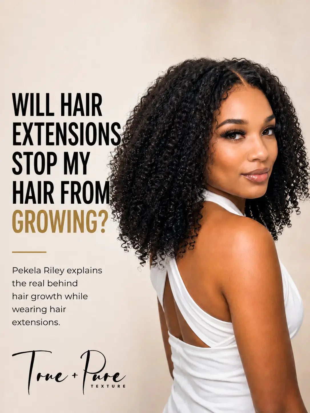 WILL HAIR EXTENSIONS STOP MY HAIR FROM GROWING? True and Pure Texture