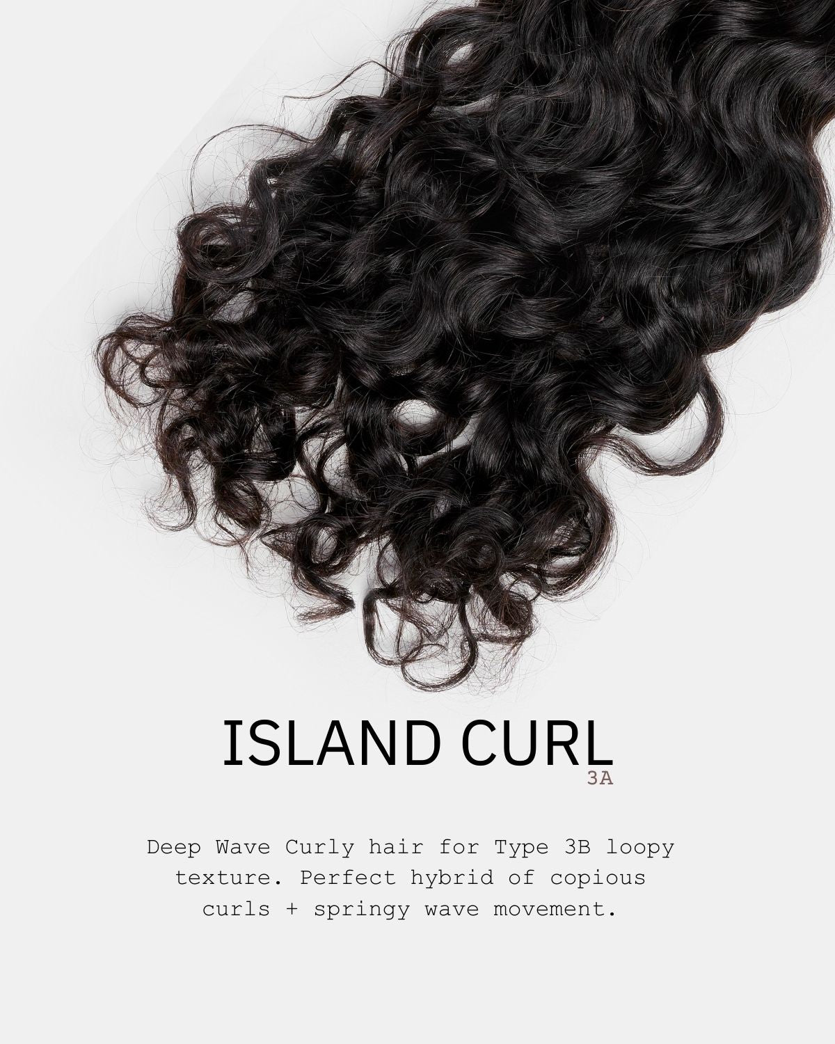 Island Curl - True and Pure Texture